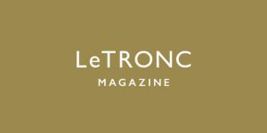 Web動画「LeTRONC（ ルトロン）」